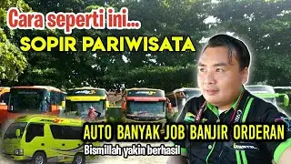 TIPS SEDERHANA MENJADI SOPIR ELF & BUS MEDIUM PARIWISATA AGAR BANJIR ORDERAN DAN RAME JOB