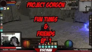 Project Gorgon - Fun Times & Friends Ep. 1