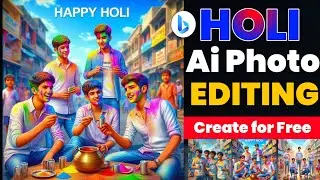 Holi AI Image Generator | Happy Holi AI Photo Editing Tutorial