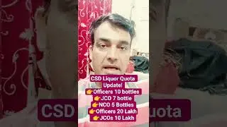 CSD Liquor Quota Update! 👉Officers 10 bottles 👉JCO 7 bottle 👉NCO 5 Bottles 👉Officers 20
