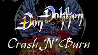 Don Dokken - Crash N' Burn (Lyrics) HQ Audio