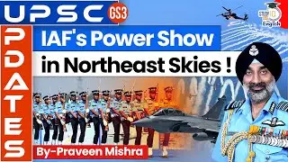 IAF Flexes Muscle Near Chicken&rsquo;s Neck! | India-China | Siliguri Corridor | By Praveen Mishra