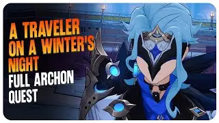 Genshin Impact 6.3: Full Archon Quest &mdash; A Traveler on a Winter&rsquo;s Night (Act VII)