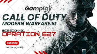 Call Of Duty Modern Warefare-III | mission -01 (OPERATION 627) | Gameplay| rtx 3050 |1080p ultra