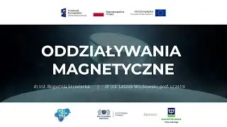 Fizyka dla smyka i ciekawego świata młodego naukowca. Oddziaływania magnetyczne