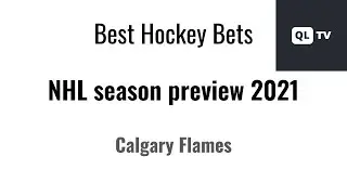 NHL Season preview 2021 Calgary Flames