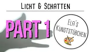 MALEN FÜR EINSTEIGER - Licht & Schatten (Part 1 v. 3)