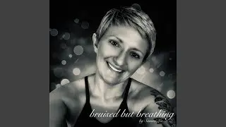 Bruised but Breathing