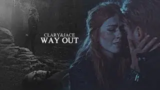 jace & clary [way out]