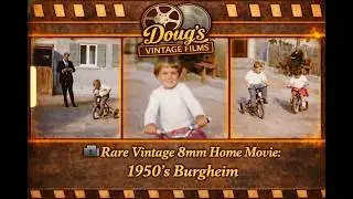 Rare Vintage 8mm Home Movie: 1950's Burgheim #8mm #filmarchiving