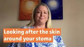 Looking After The Skin Around Your Stoma