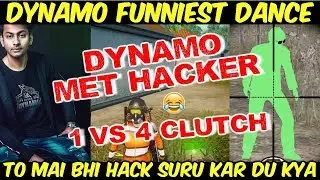 Hacker In Game, Dynamo Met Hacker, Dynamo 1 vs 4 Clutch Situation, Dynamo Gaming Dance Funny Moments