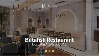 Butafish Restaurant Interior design - Abu Dhabi, UAE.