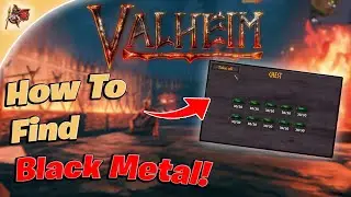Valheim - How To Find Black Metal! (Walkthrough + Guide)