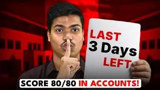 LAST 3 DAYS STRATEGY | Is still 80/80 Possible ? CLASS 12 ACCOUNTS BOARD EXAM 2026