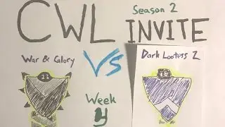 War & Glory vs. Dark Looters Z (CWLI Week 4)