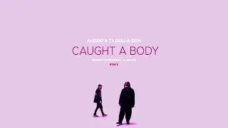 Alesso & Ty Dolla $ign - Caught A Body | Robert Georgescu and White Remix