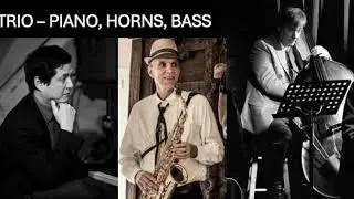 Sax, Piano, Bass