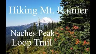 Mount Rainier National Park - Naches Peak Loop Trail