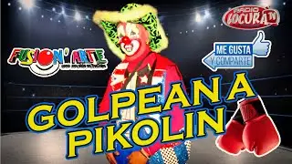 GOLPEAN A PIKOLIN - FUSIONARTE  - RADIO LOCURA TV