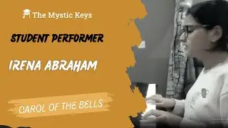 Irena Abraham | Carol of the Bells | Student Performer