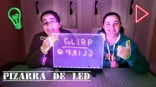 Pizarra LED fluorescente y retroiluminada - #TecnoGlirp