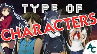 Type Of Characters | AnimeCrew