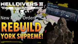 Helldivers 2 | Новый крупный заказ! Восстановите York Supreme! Что дальше?
