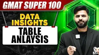Table Analysis | GMAT DATA INSIGHTS | GMAT Super 100
