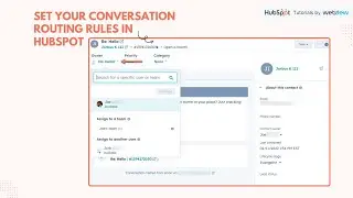 How-to set your conversation routing rules in HubSpot.