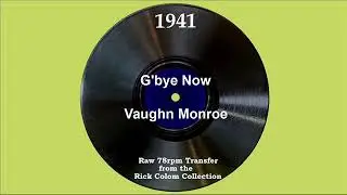 1941 Vaughn Monroe - G&rsquo;Bye Now (Marilyn Duke, vocal)