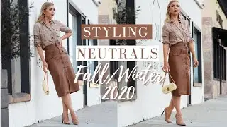 6 WAYS HOW TO STYLE NEUTRALS FOR FALL- WINTER 2020