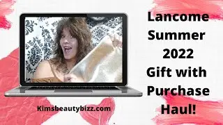 My Lancome Haul! Summer Gift with Purchase How To Get Free Makeup & Skin Care Products & Save Money