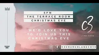 Christmas Eve Service 24/12 - C3 Lane Cove