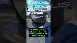 2010 Lexus HS 250h - How to close the trunk