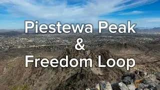 Amazing Views | Piestewa Peak Summit and Freedom Loop Trail