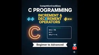 C Programming | Increment and Decrement Operators