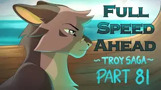 Full Speed Ahead Part 81 [Epic: the Musical Catified MAP || The Troy Saga]