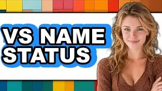 Vs Name Status - Which Is Better?