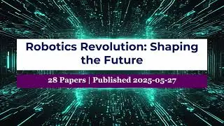 AI Frontiers: Robotics Advancements on 2025-05-27