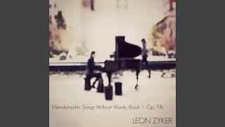 Songs Without Words, Book 1, Op. 19b: I. Andante con moto