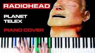 Radiohead - Planet Telex [Piano Cover]