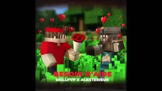 Besoin d’aide - Alexterieur | Musique SkillPVP