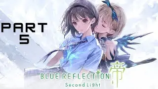 Blue Reflection: Second Light | PS5 Gameplay Playthrough | Chapters 4/5 | Part 5