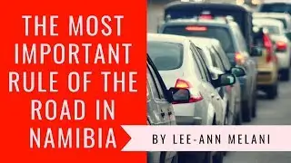 The Most Important Rule of the Road in Namibia