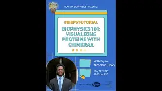 #BIBPSTutorial - 2025 Black In Biophysics Week