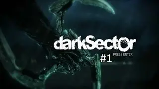 Dark Sector - Part 1