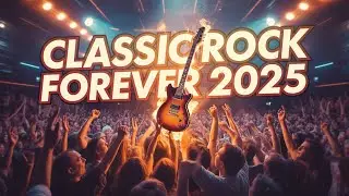 КЛАССИЧЕСКИЙ РОК НАВСЕГДА 2025 🎸🌟 | Вирусные баллады и легенды, которые никогда не померкнут 🔥 Ми...