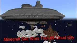 Minecraft Star Wars Tour #5-Cloud City