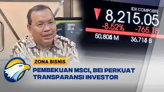 BEI Upayakan Transparansi Data Investor Usai Pembekuan MSCI - [Zona Bisnis]